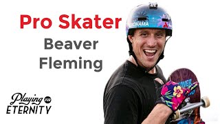 X Games Pro Skater Beaver Fleming’s Inspiring Story [upl. by Nezam703]