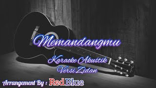 Zidan  Memandangmu Karaoke Akustik  versi zidan [upl. by Van]