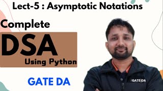 Asymptotic Notations  Lecture 5  DSA Complete Course  GATE DA  Puneet Kansal [upl. by Ree]