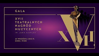 Gala XVII Teatralnych Nagród Muzycznych im Jana Kiepury  25 września 2023 godz 1900 [upl. by Brewer845]