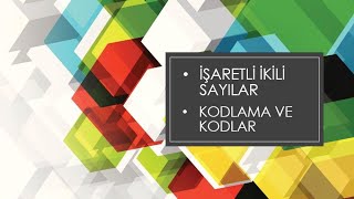 Sayısal Elektronik  Ders 6  İşaretli İkili Sayılar ve Kodlama [upl. by Conlon]