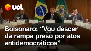 Bolsonaro em reunião golpista Vou descer da rampa preso por atos antidemocráticos [upl. by Nerland]