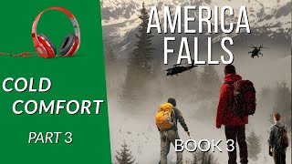 Free audiobook Cold Comfort Part 3 of 4 Book 3 America Falls [upl. by Anawal]