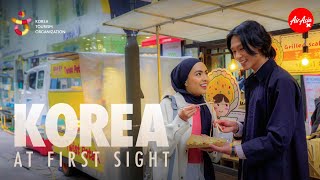 Korea at First Sight  Nadhir Nasar amp Erysha Emyra  AirAsia X [upl. by Nerb]