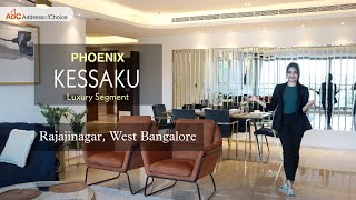 🔑Phoenix Kessaku  Ready to Move Ultra Luxury Homes  Sample Flat  Rajajinagar Bangalore [upl. by Katerine165]