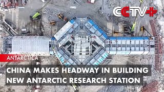 China Makes Headway in Building New Antarctic Research Station [upl. by Bazluke]