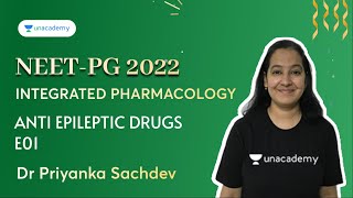 NEET PG  Integrated Pharmacology  Anti Epileptic Drugs E01  Dr Priyanka Sachdev [upl. by Delainey328]