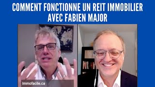 Comment fonctionne un REIT immobilier Entrevue avec Fabien Major [upl. by Zetrom210]