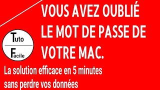 TutoFacile Comment réinitialiser le mot de passe sans perte données  mot de passe oublié Macbook [upl. by Ellednahc314]