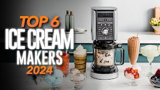 Best Ice Cream Makers 2024  The Only 6 You Should Consider [upl. by Frederigo85]