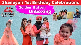 Shanayas 1st Birthday Celebrations  Golden Button Unboxing  Ramneek Singh 1313 [upl. by Bravar20]