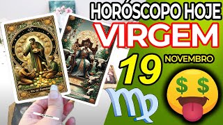 🤑CHEIRA A DINHEIRO❗ VEJO MUITAS NOTAS💵 Virgem ♍ 19 Novembro 2024  Horoscopo do dia de hoje ♍ Tarot [upl. by Medin]