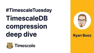 TimescaleTuesday TimescaleDB compression deep dive continued [upl. by Augustin314]