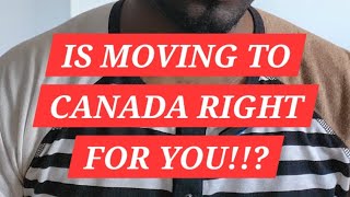 Is moving to Canada RIGHT for you canadaimmigration visa [upl. by Neryt]