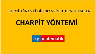 Kısmi Türevli Diferansiyel Denklemler Charpit Yöntemi [upl. by Leihcar]