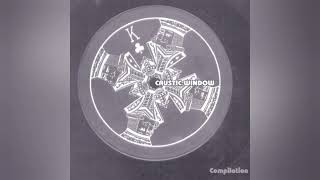 CAUSTIC WINDOW  Compilation Full Album  1998 [upl. by Judson603]