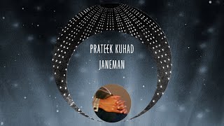 Prateek Kuhad  Janeman Official Lyric Video [upl. by Melitta]