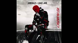 Meekz  Like me ProdZyron Blue [upl. by Hadeehsar]