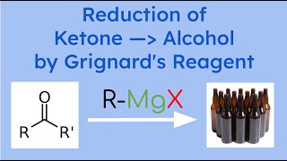 Grignards Reagent in Reduction of Ketones to Alcohols [upl. by Ynnig]