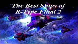 RType Final 2 Kaguya OF5 Review [upl. by Attah]