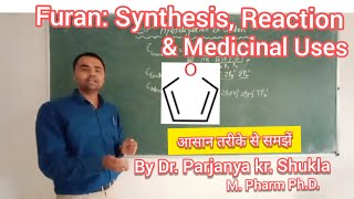 Furan Synthesis Reactions amp Medicinal Uses Synthesis amp Reaction of Furan in easy way [upl. by Gipps901]