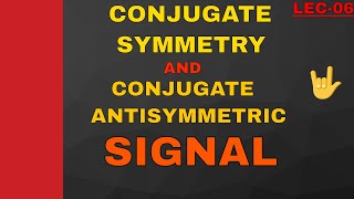 Conjugate symmetric and conjugate antisymmetric signal Signal and System [upl. by Lucey]