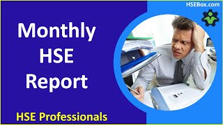 Crafting Comprehensive Monthly HSE Reports for Effective Safety Management  Safety Training [upl. by Vincenta]