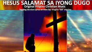 HESUS SALAMAT SA IYONG DUGO Original English Version is written by Charity Gayle and others [upl. by Kralc]