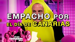 EMPACHO POR EL DÃA DE CANARIAS EN Ni Que FuÃ©ramos Shhh  12 [upl. by Tryck]