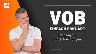 VOB einfach erklärt Der systematische Umgang mit BaustellenUnterbrechungen VOBB [upl. by Bierman566]