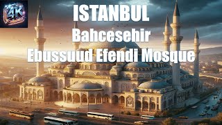 Ebussuud Efendi Mosque  Bahcesehir  Istanbul 4K  Turkey 4K [upl. by Nerra]