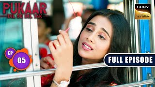 Maha Sangam  Pukaar  Dil Se Dil Tak  Ep 5  Full Episode  31 May 2024 [upl. by Seluj]