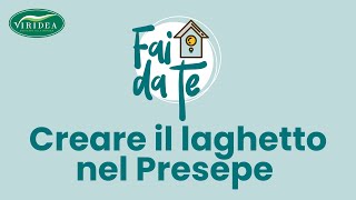 PRESEPE CREARE IL LAGHETTO [upl. by Paulita]