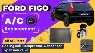 Ford Figo AC all parts Replacement ll Ford FigoFiesta AC Servicing  Compressor  Cooling Coil [upl. by Ronacin931]