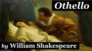 OTHELLO by William Shakespeare  Dramatic Reading  FULL AudioBook [upl. by Halsy]