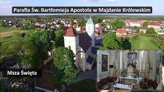 1700 Msza św Parafia pwśw Bartłomieja Ap w Majdanie Królewskim [upl. by Innoj222]