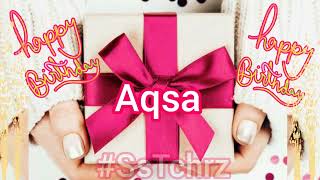 Happy Birthday Aqsa  Video  HBD Song  Happy BDay  WhatsApp Status [upl. by Traggat]