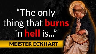 Meister Eckhart Quotes That Will Blow Your Reality [upl. by Gabe764]