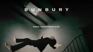 Bunbury  El pálido punto azul Lyric Video Oficial [upl. by Asecnarf]