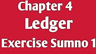 11th AccountancyChapter 4Exercise sumno 1 Ledger [upl. by Carper696]