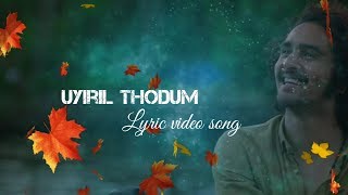 Uyiril ThodumLyric VideoKumbalangi Nights [upl. by Birchard211]