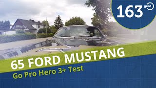 65 Ford Mustang V8 289 cui Probefahrt und Test für die GoPro Hero3 in Hamburg Harburg [upl. by Kippar]