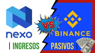 ✔️💲 INGRESOS PASIVOS Dia a Dia en DOLARES con NEXO ❗️ 【 Nexo vs BINANCE EARN 】 Cual es mejor ❓ 💲💵 [upl. by Grannia]