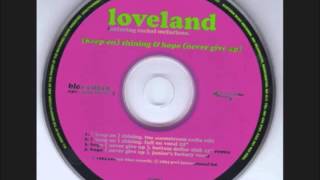 Loveland featRachael McFarlaneHope Never Give Up Bottom Dollar Club 12quot Remix [upl. by Greenleaf]