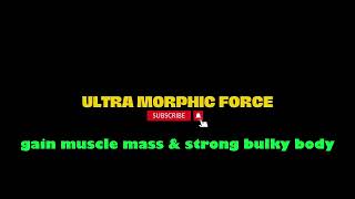 Gain Muscle Mass amp Strong Bulky Body Morphic Field [upl. by Teerpnam]