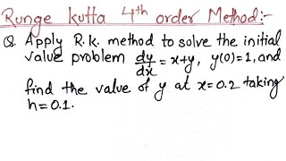 Runge kutta method of 4th order  Runge kutta method numerical methods [upl. by Eslek894]