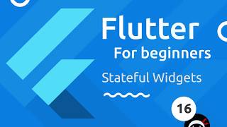 Flutter Tutorial for Beginners 16  Stateful Widgets [upl. by Fotina]