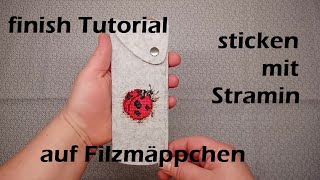 finishing tutorial sticken mit Stramin auf Filzmäppchen [upl. by Osnofledi]