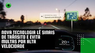 Nova tecnologia lê sinais de trânsito e evita multas por alta velocidade [upl. by Kostman315]