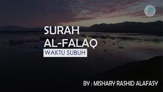 Surah AlFalaq dan Terjemahannya  Mishary Rashid Alafasy [upl. by Irving]